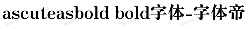 ascuteasbold bold字体字体转换